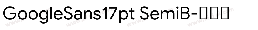 GoogleSans17pt SemiB字体转换